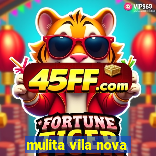 mulita vila nova